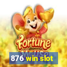 876 win slot